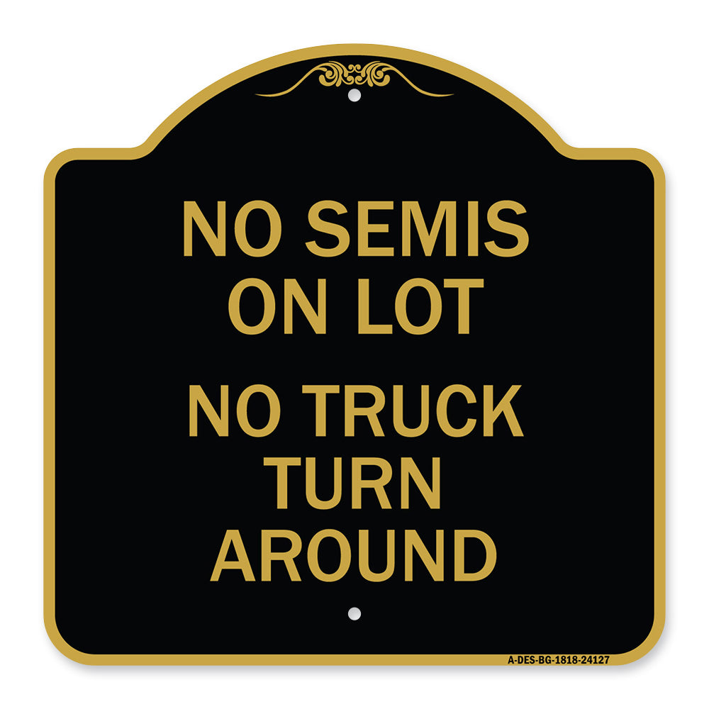 Driveway Sign No Semis on Lot No Truck Turn Around
