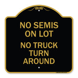 Driveway Sign No Semis on Lot No Truck Turn Around