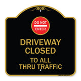 Driveway Closed to All Thru Traffic with Do Not Enter Symbol
