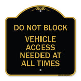 Do Not Block Vehicle Access Needed at All Times