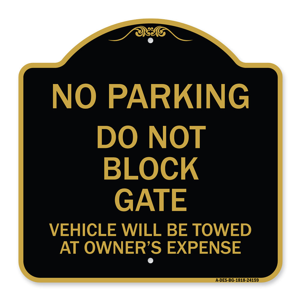 Do Not Block Gate Vehicle Will Be Towed at Owner Expense