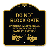Do Not Block Gate Unauthorized Vehicles Towed at Owner Expense with Graphic