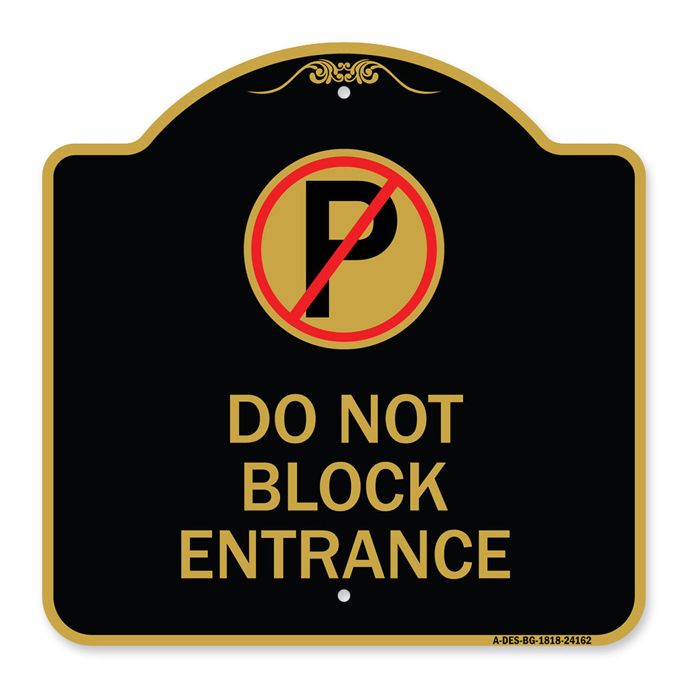 Do Not Block Entrance (With No Parking Symbol)