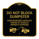 Do Not Block Dumpster Unauthorized Vehicles Towed at Owner Expense with Graphic