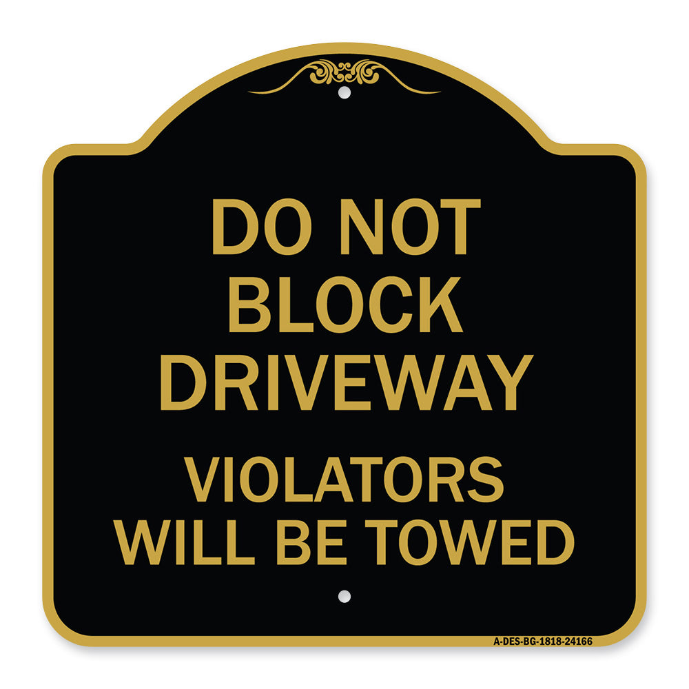 Do Not Block Driveway Violators Will Be Towed