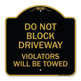 Do Not Block Driveway Violators Will Be Towed