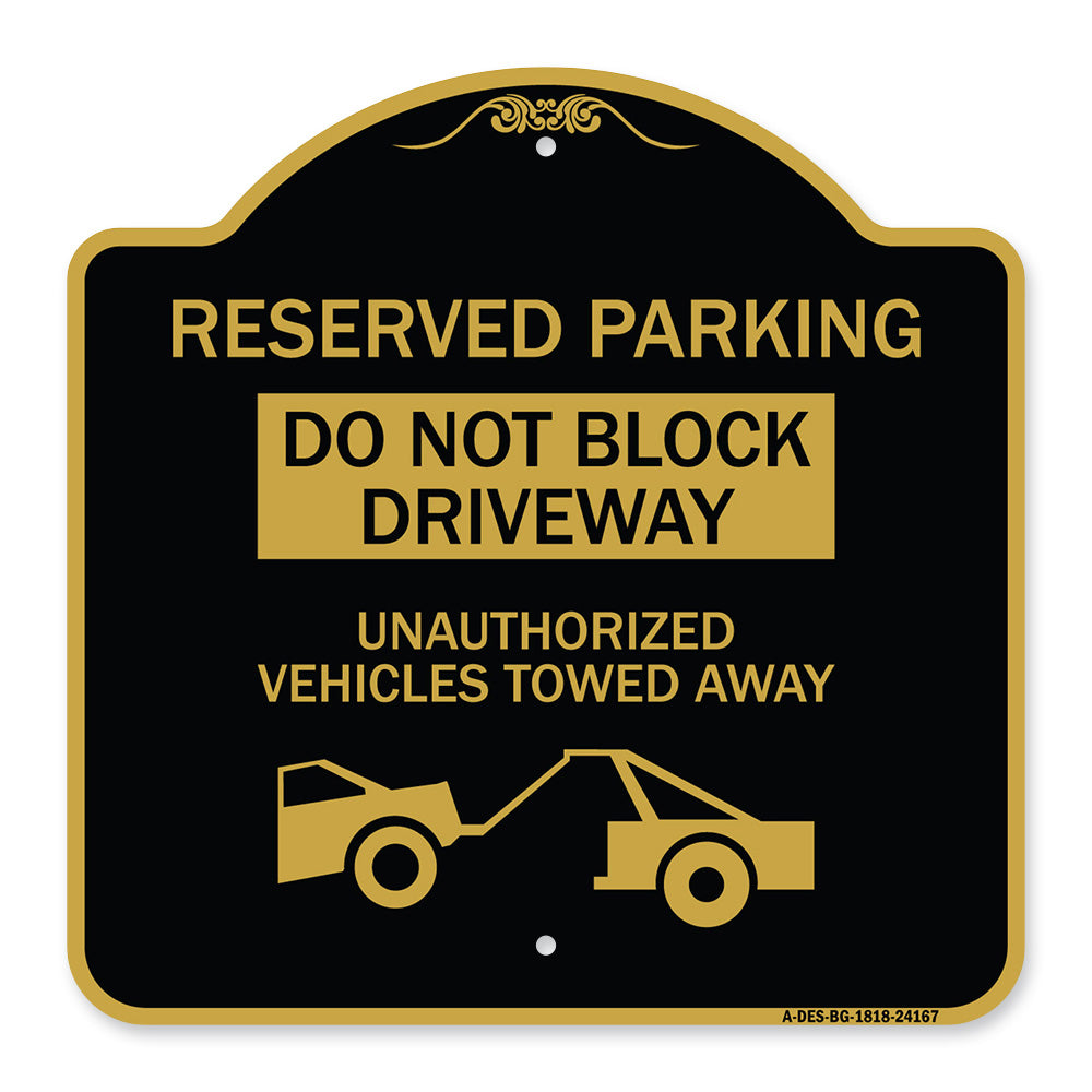 Do Not Block Driveway Unauthorized Vehicles Towed Away with Graphic