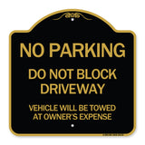 Do Not Block Driveway Vehicle Will Be Towed at Owner's Expense