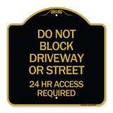 Do Not Block Driveway or Street 24 Hour Access Required