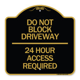 Do Not Block Driveway 24 Hour Access Required