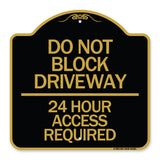 Do Not Block Driveway - 24 Hour Access Required