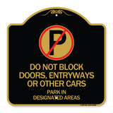 Do Not Block Doors Enter Ways or Other Cars Park in Designated Areas with No Parking Symbol