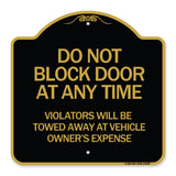 Do Not Block Door at Anytime Violators Will Be Towed Away at Owner Expense