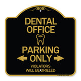 Dental Office Parking Only Violators Will Be Drilled