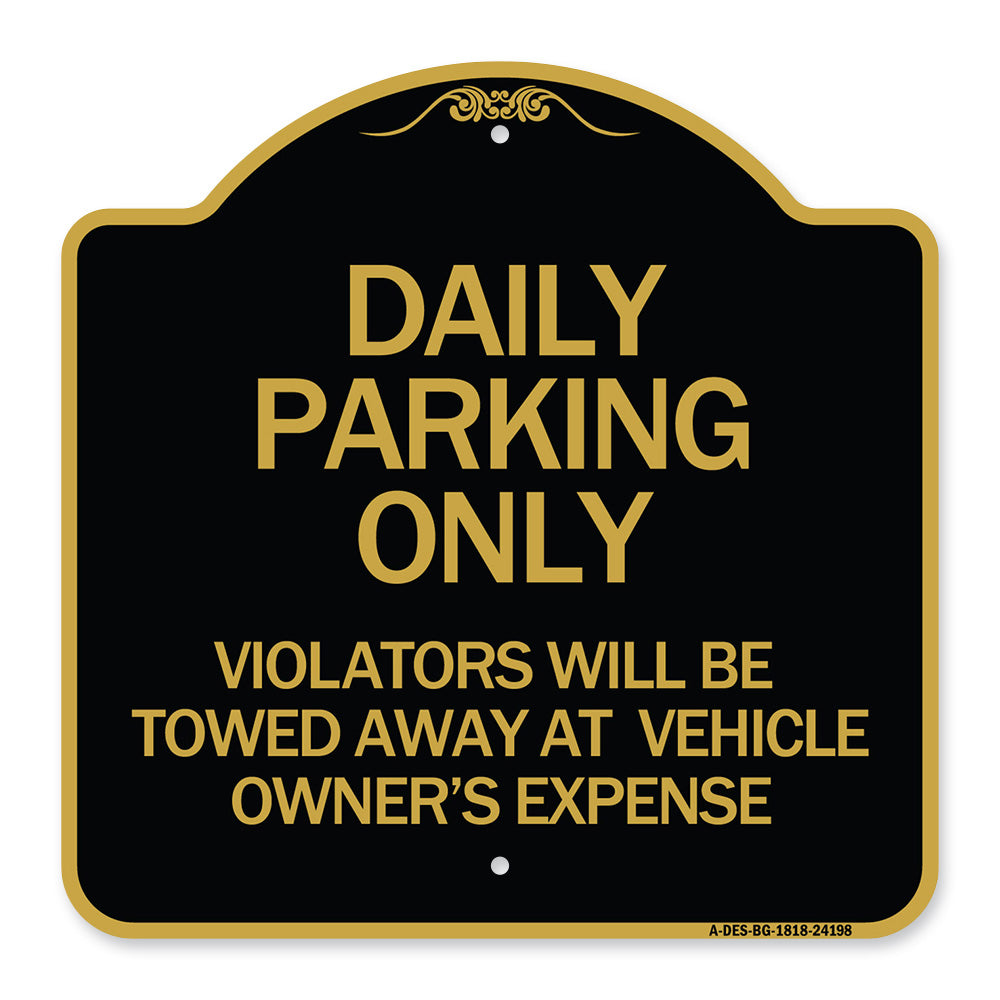 Daily Parking Only Violators Will Be Towed Away at Vehicle Owner's Expense