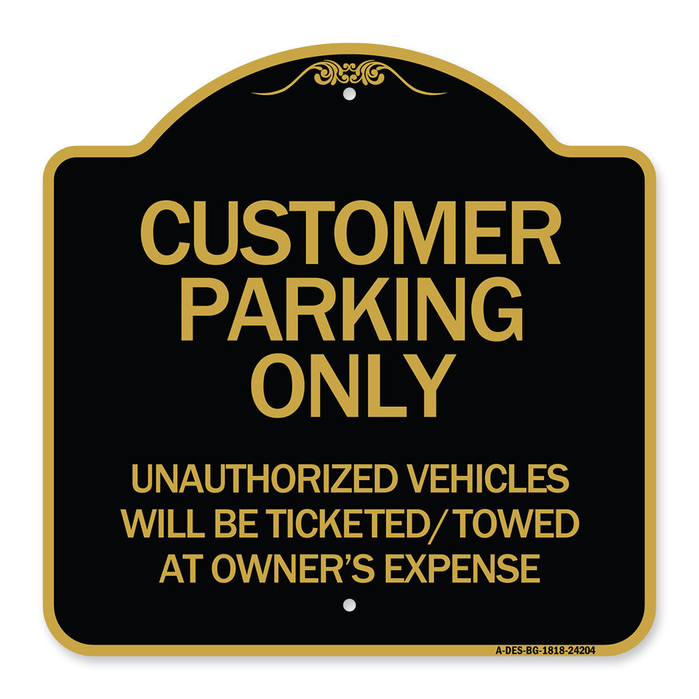 Customer Parking Only Unauthorized Vehicles Will Be Ticketed Towed at Owners Expense