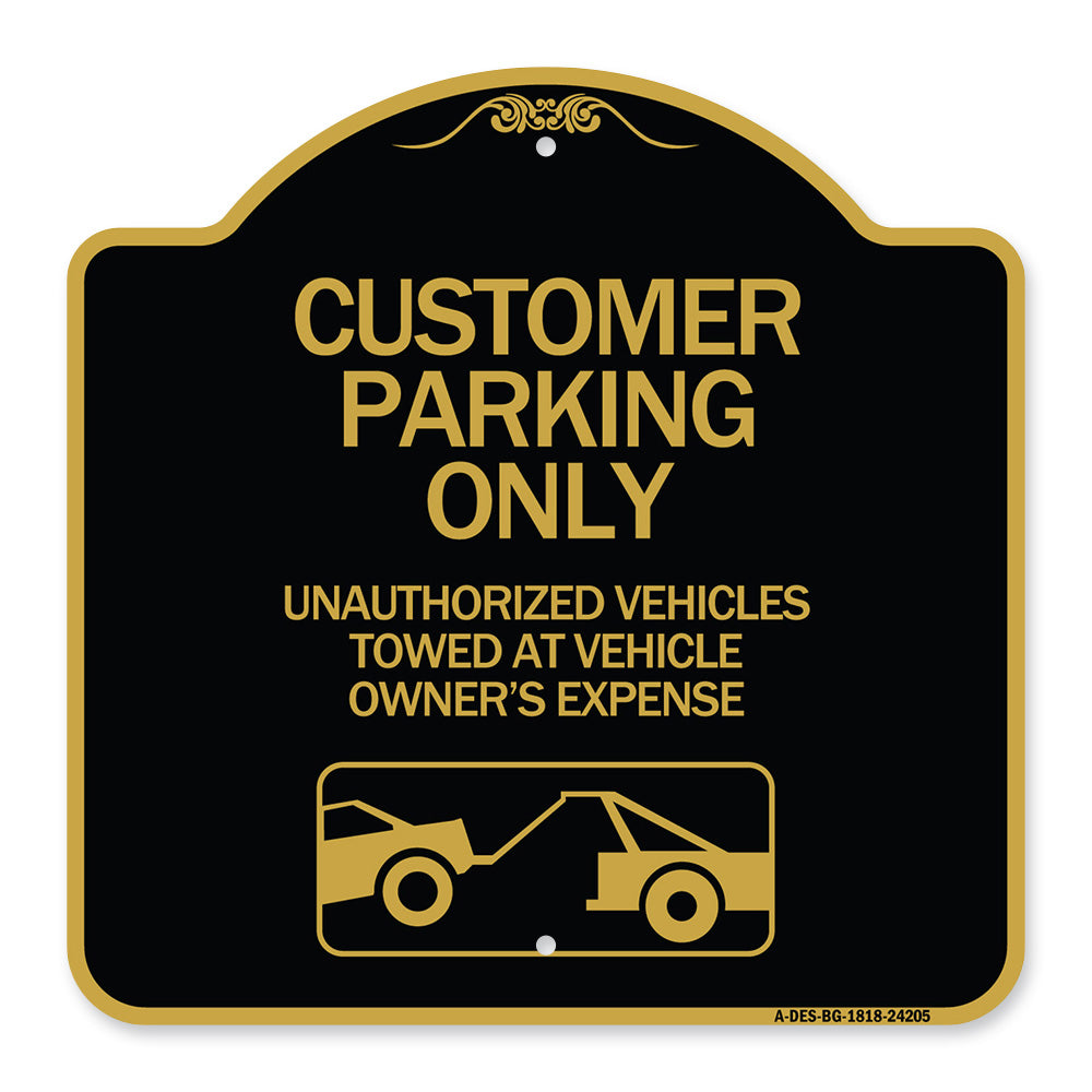 Customer Parking Only Unauthorized Vehicles Towed at Owner Expense with Graphic