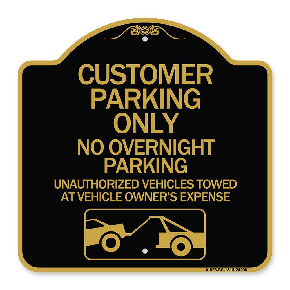 Customer Parking Only No Overnight Parking Unauthorized Vehicles Towed at Owner Expense with Graphic