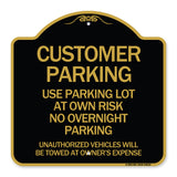 Customer Parking - Use Parking Lot at Own Risk No Overnight Parking Unauthorized Vehicles Will Be Towed at Owner's Expense