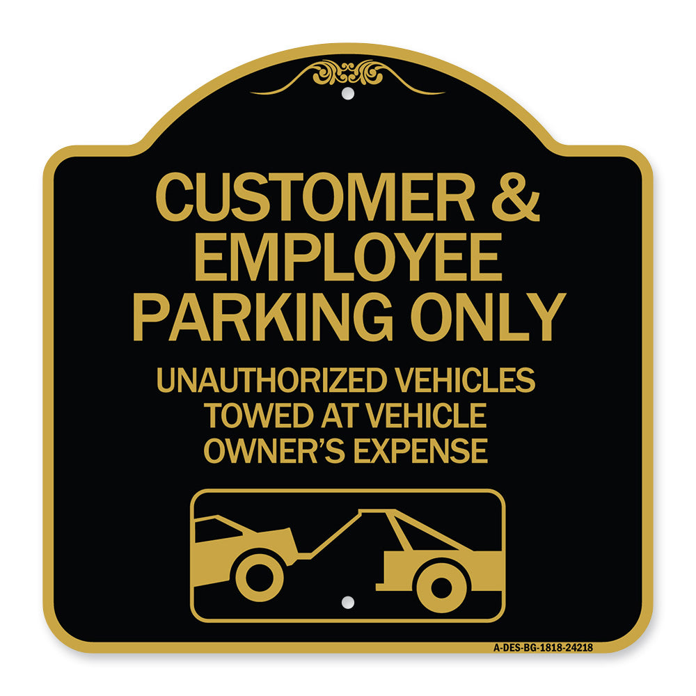Customer and Employee Parking Only Unauthorized Vehicles Towed at Owner Expense with Graphic