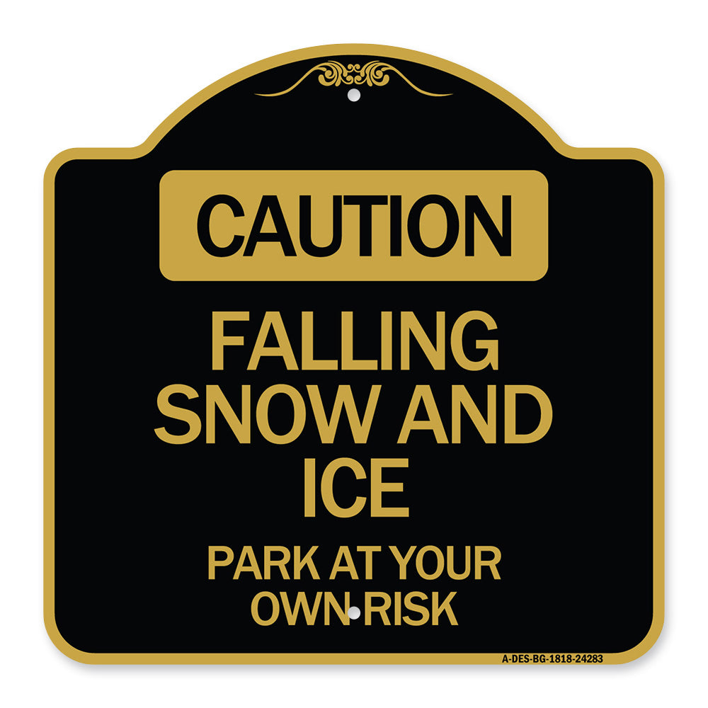 Caution Falling Snow and Ice Park at Your Own Risk