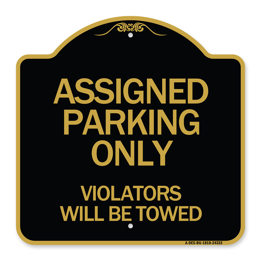 Assigned Parking Only Violators Will Be Towed