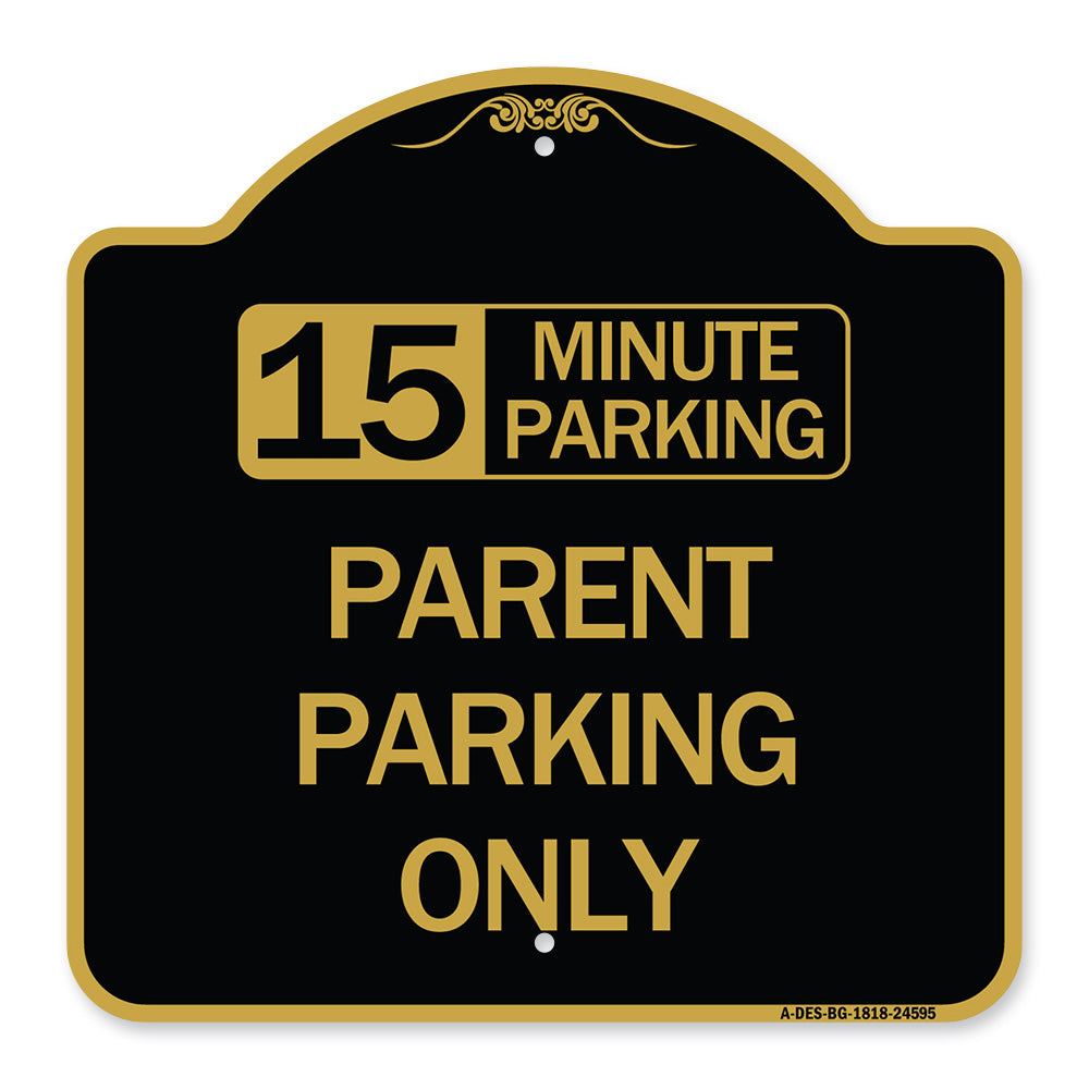 15 Minute Parking Parent Parking Only