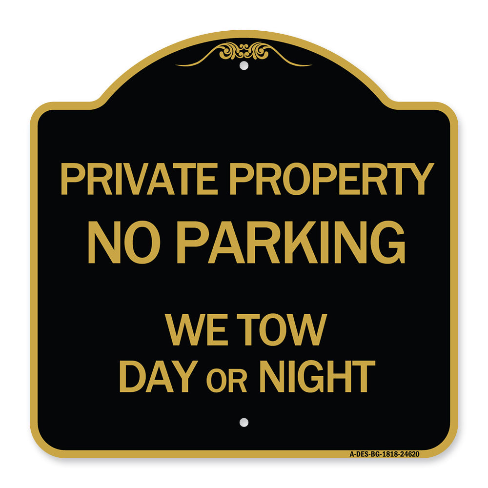 Private Property No Parking We Tow Day or Night