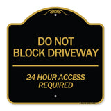 Do Not Block Driveway 24 Hour Access Required