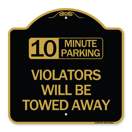 10 Minute Parking Violators Will Be Towed Away