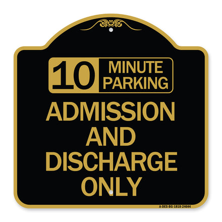 10 Minute Parking Admission and Discharge Only