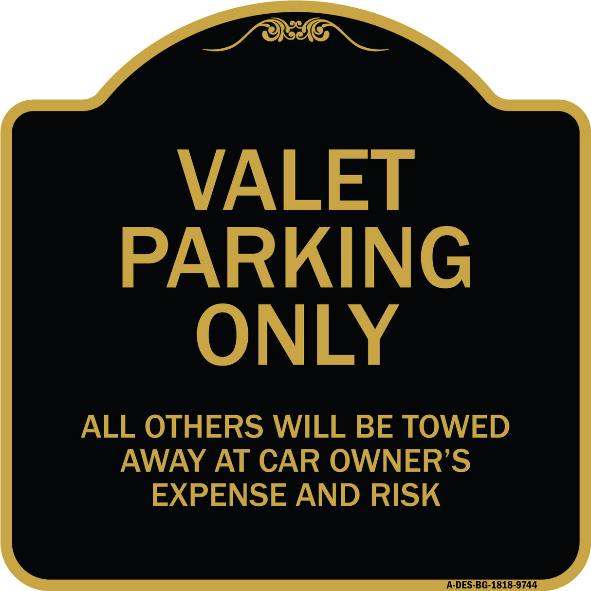 Valet Parking Only All Others Will Be Towed Away At Car Owner's Expense And Risk