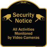 Security Notice All Activities Monitored By Video Cameras