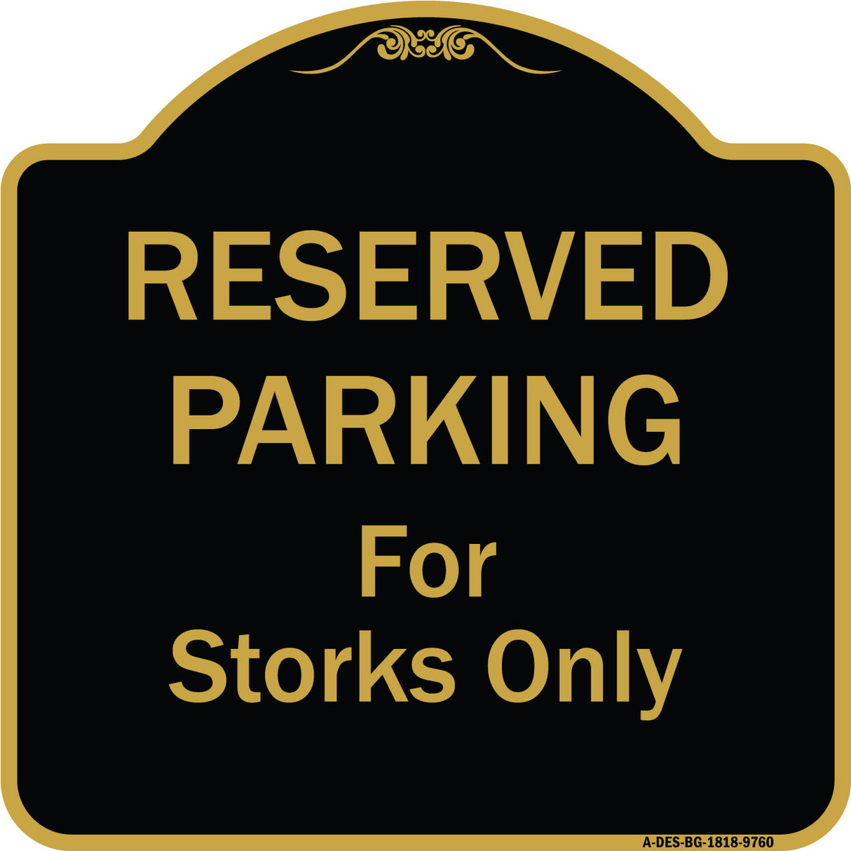 Reserved Parking For Storks Only