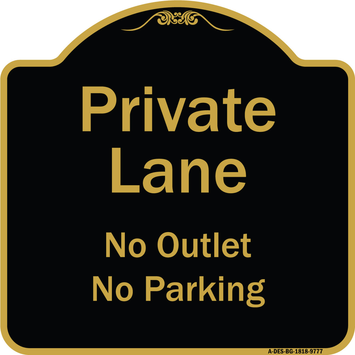 Private Lane, No Outlet, No Parking