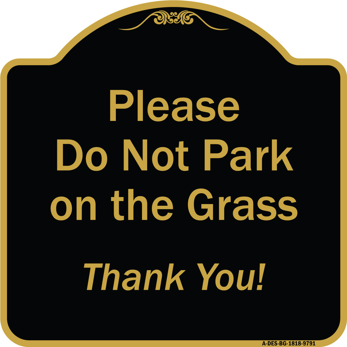 Please Do Not Park On The Grass Thank You!