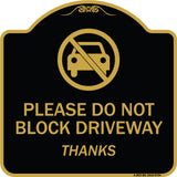 Please Do Not Block Driveway, Thanks