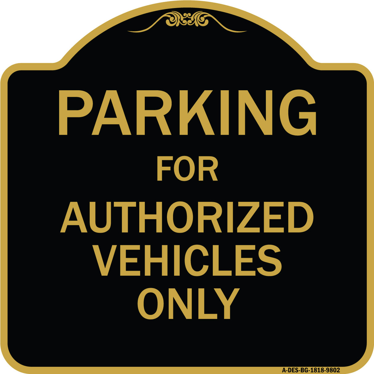 Parking For Authorized Vehicles Only Sign