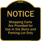Notice - Shopping Carts Are Provided For Use In The Store And Parking Lot Only