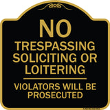No Trespassing Soliciting Or Loitering Violators Will Be Prosecuted