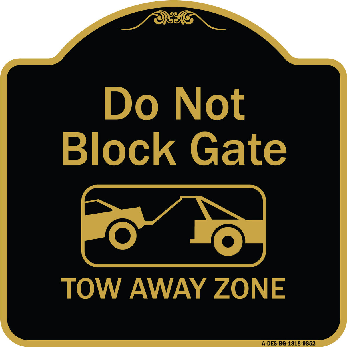 Do Not Block Gate, Tow-away Zone With Graphic