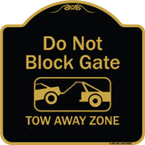 Do Not Block Gate, Tow-away Zone With Graphic