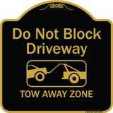 Do Not Block Driveway, Tow Away Zone