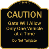 Caution Gate Will Allow Only One Vehicle At A Time Do Not Tailgate