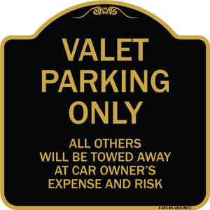 Valet Parking Only All Others Will Be Towed Away At Car Owner's Expense And Risk