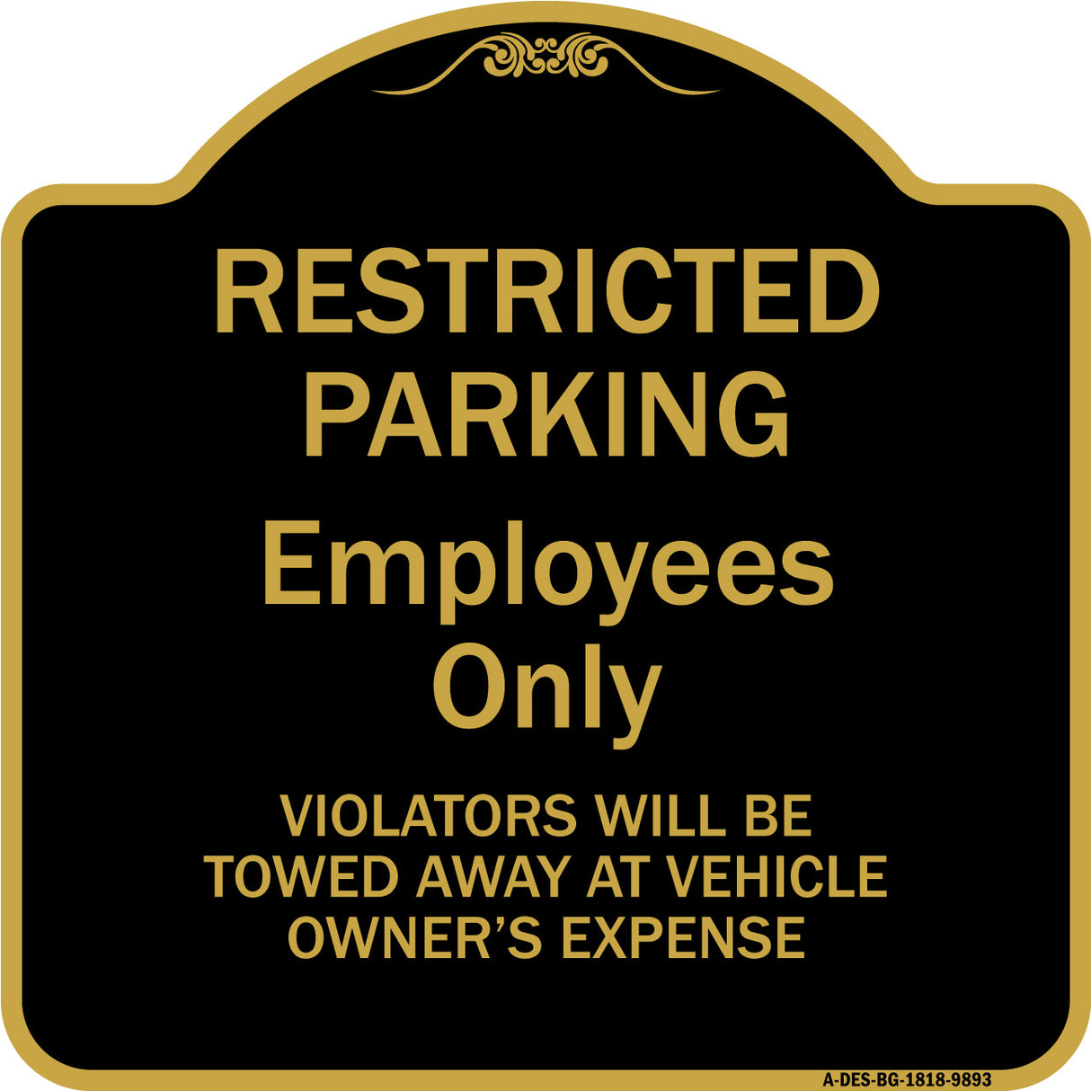 Restricted Parking Employees Only Violators Will Be Towed At Vehicle Owner's Expense