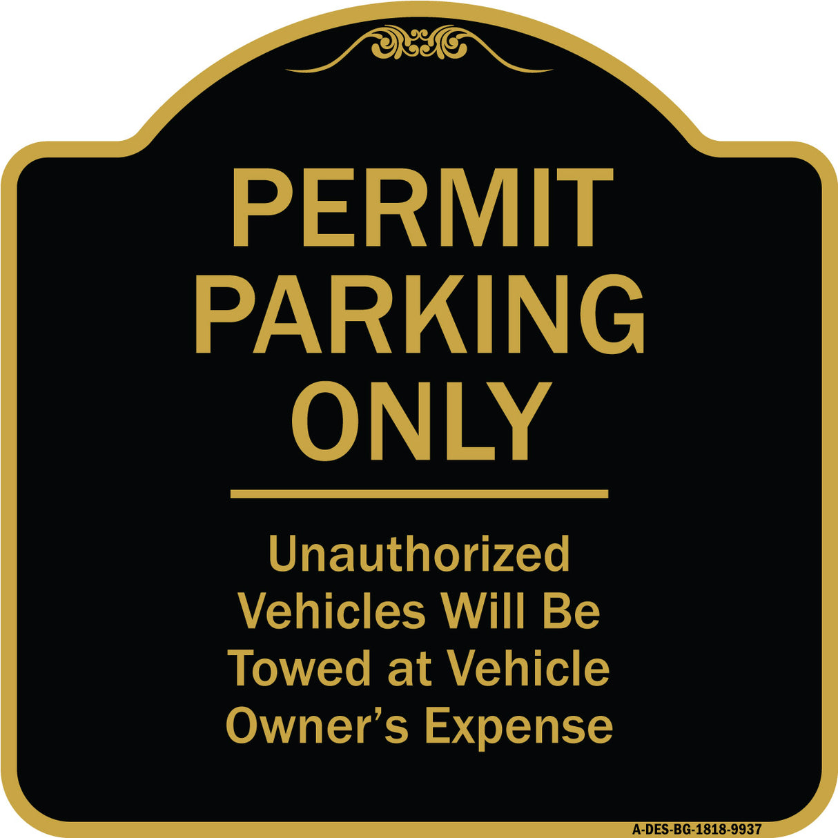 Permit Parking Only Unauthorized Vehicles Will Be Towed At Vehicle Owner's Expense