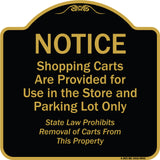 Notice - Shopping Carts Are Provided For Use In The Store And Parking Lot Only