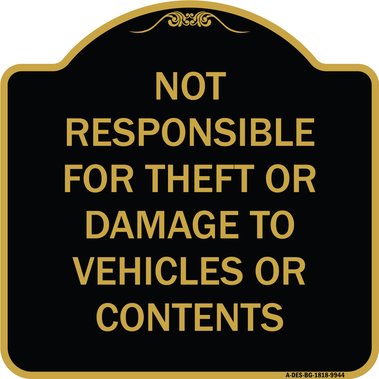 Not Responsible For Theft Or Damage To Vehicles Or Contents
