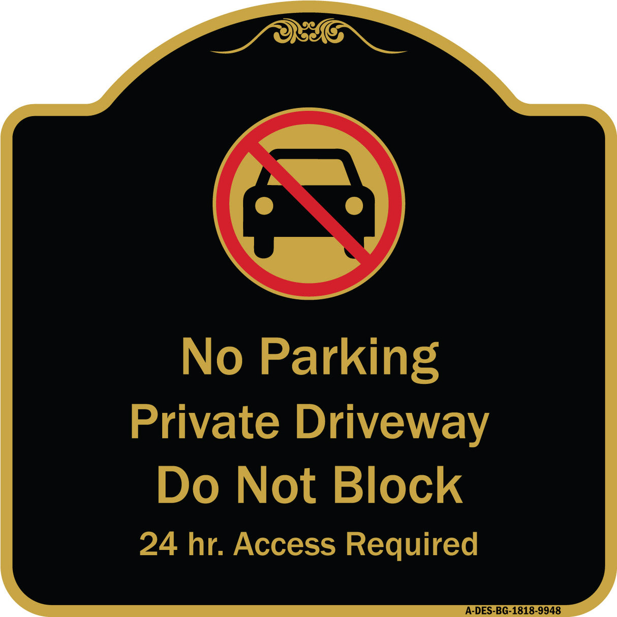 No Parking Private Driveway Do Not Block 24 Hour Access Required